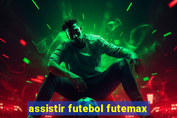 assistir futebol futemax