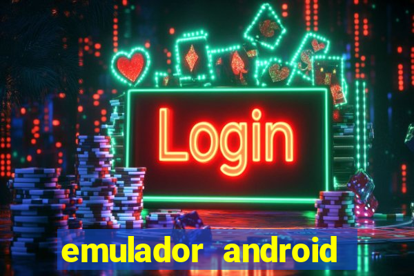 emulador android para pc fraco