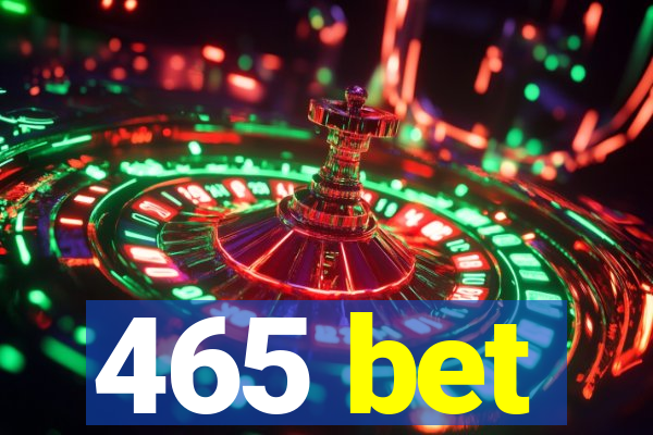 465 bet