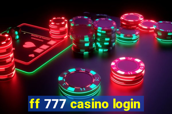 ff 777 casino login