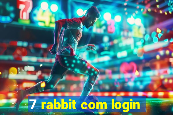 7 rabbit com login