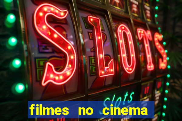 filmes no cinema conquista sul