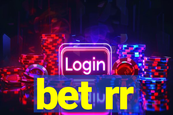 bet rr