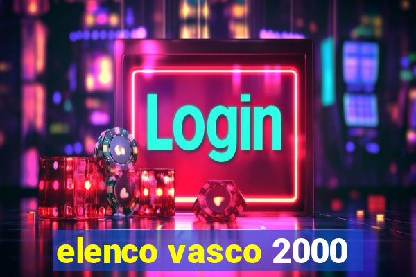 elenco vasco 2000