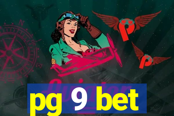 pg 9 bet