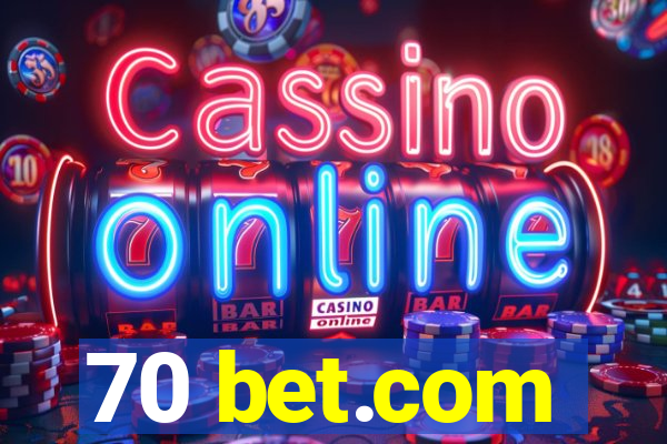 70 bet.com