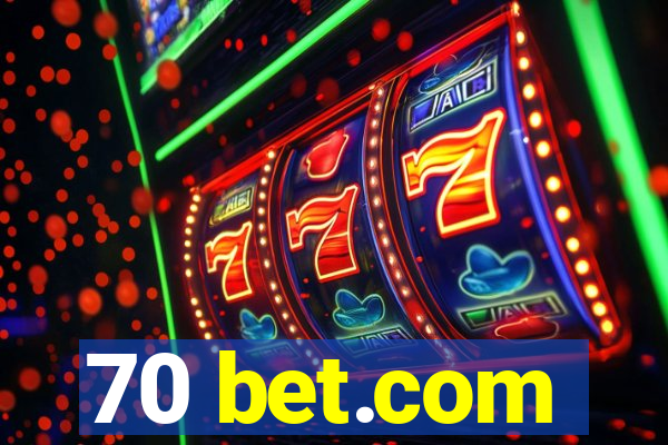 70 bet.com