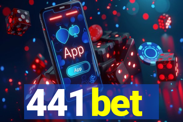 441 bet