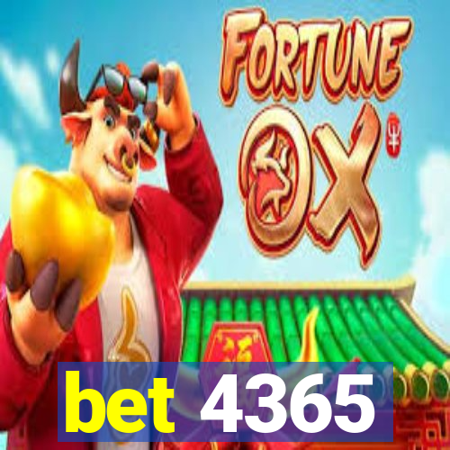 bet 4365