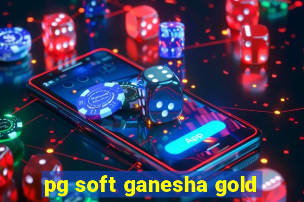 pg soft ganesha gold