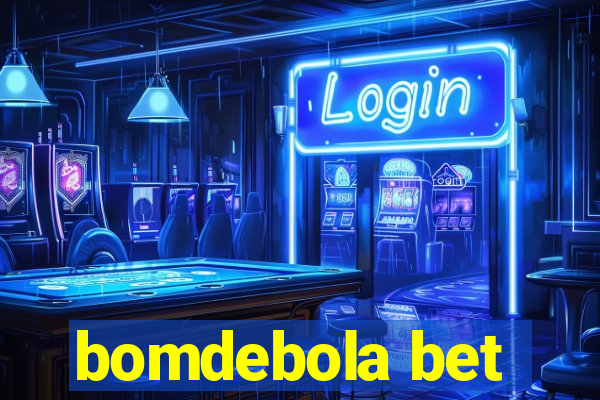 bomdebola bet