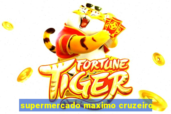 supermercado maximo cruzeiro