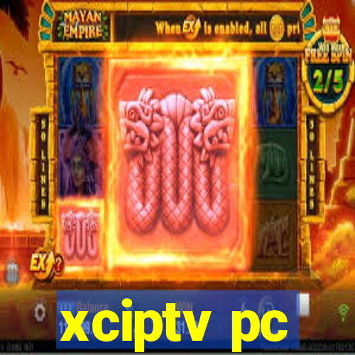 xciptv pc