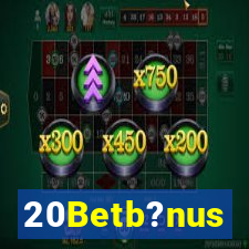 20Betb?nus