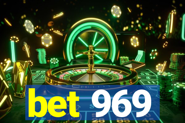 bet 969