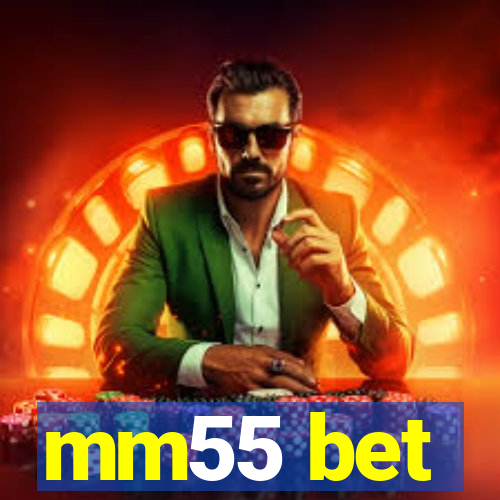 mm55 bet