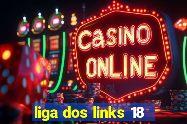 liga dos links 18