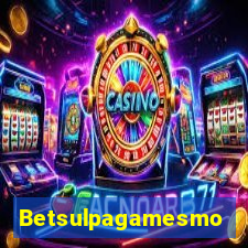 Betsulpagamesmo