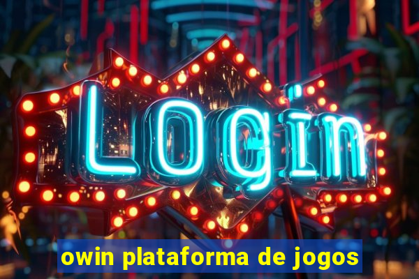 owin plataforma de jogos