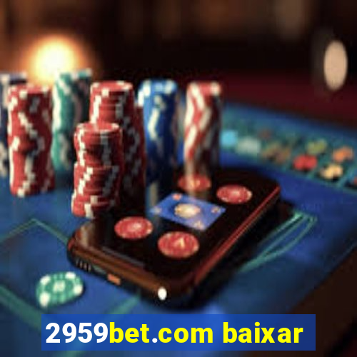 2959bet.com baixar