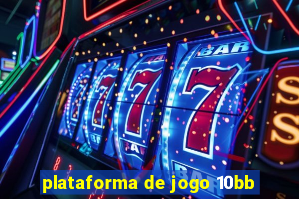 plataforma de jogo 10bb