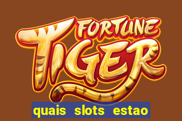 quais slots estao pagando agora