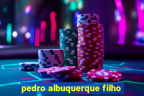 pedro albuquerque filho