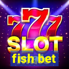 fish bet