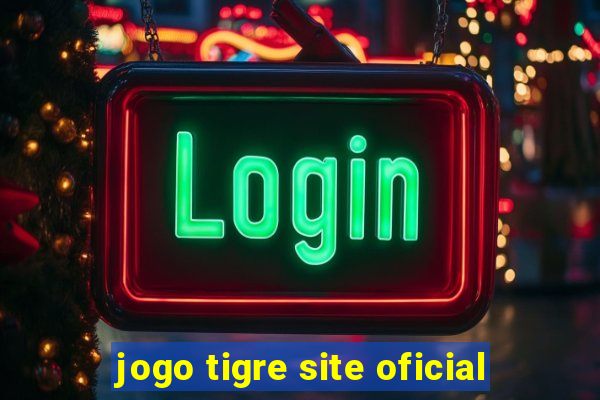 jogo tigre site oficial