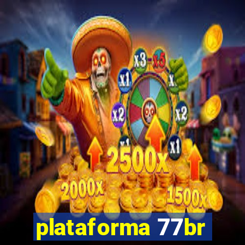 plataforma 77br