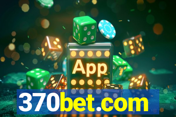 370bet.com