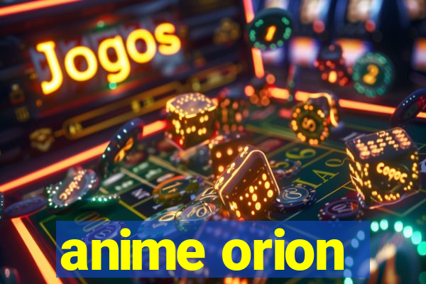 anime orion