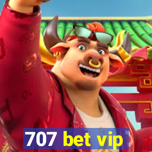 707 bet vip