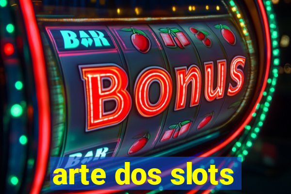 arte dos slots