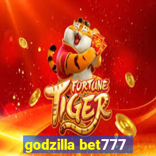 godzilla bet777