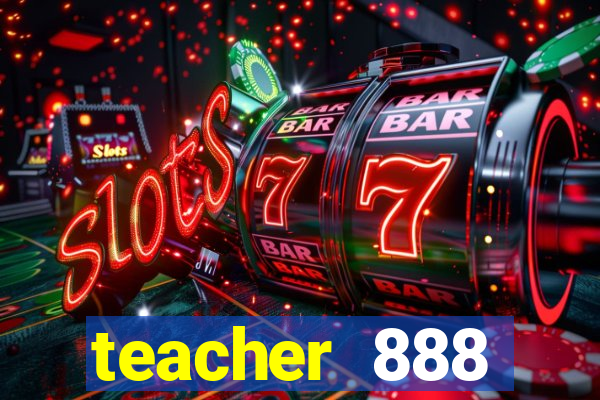 teacher 888 plataforma login