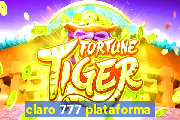 claro 777 plataforma