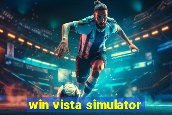 win vista simulator