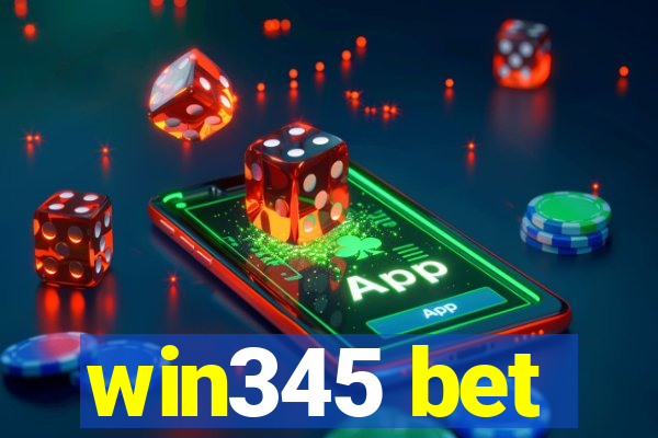 win345 bet