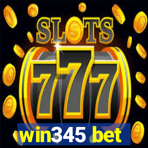 win345 bet