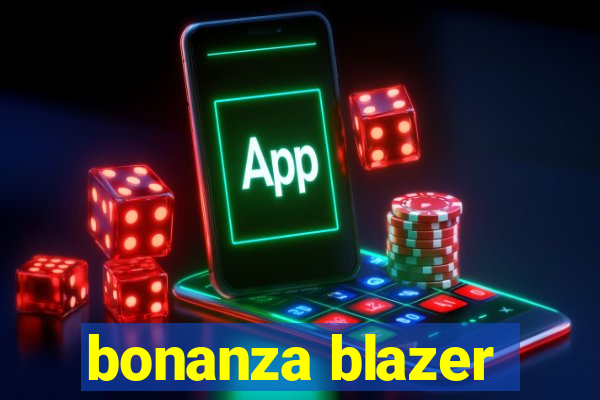 bonanza blazer