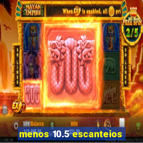 menos 10.5 escanteios