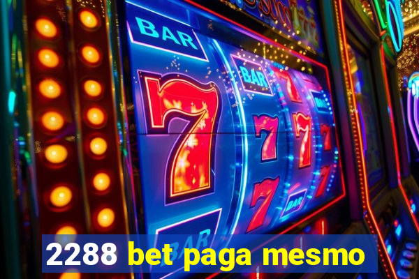 2288 bet paga mesmo