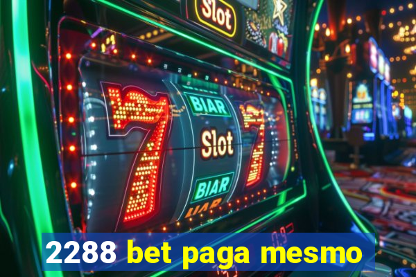 2288 bet paga mesmo