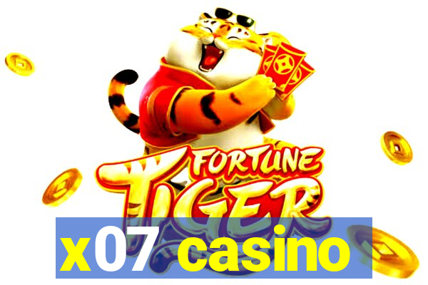 x07 casino