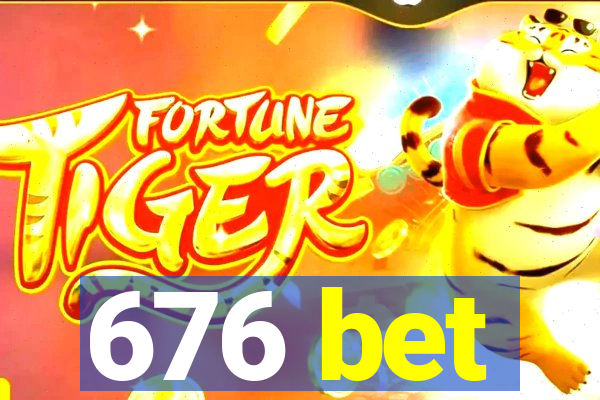 676 bet