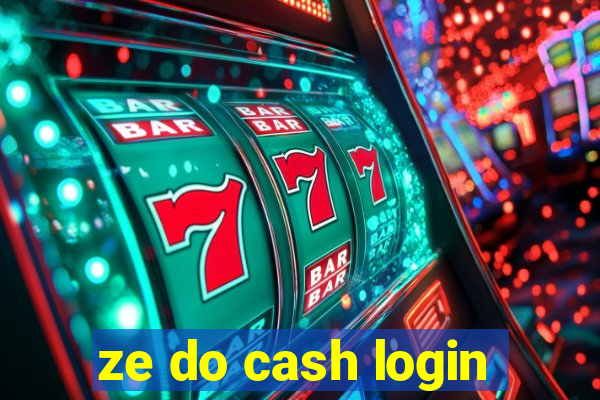 ze do cash login