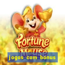 jogos com bonus sem deposito