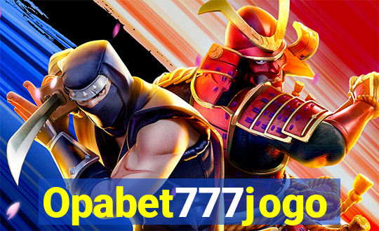 Opabet777jogo