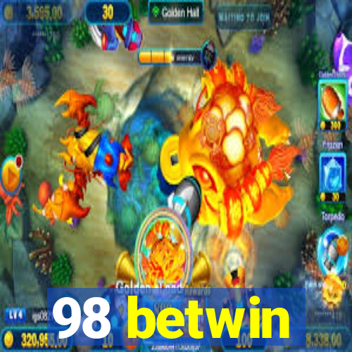 98 betwin